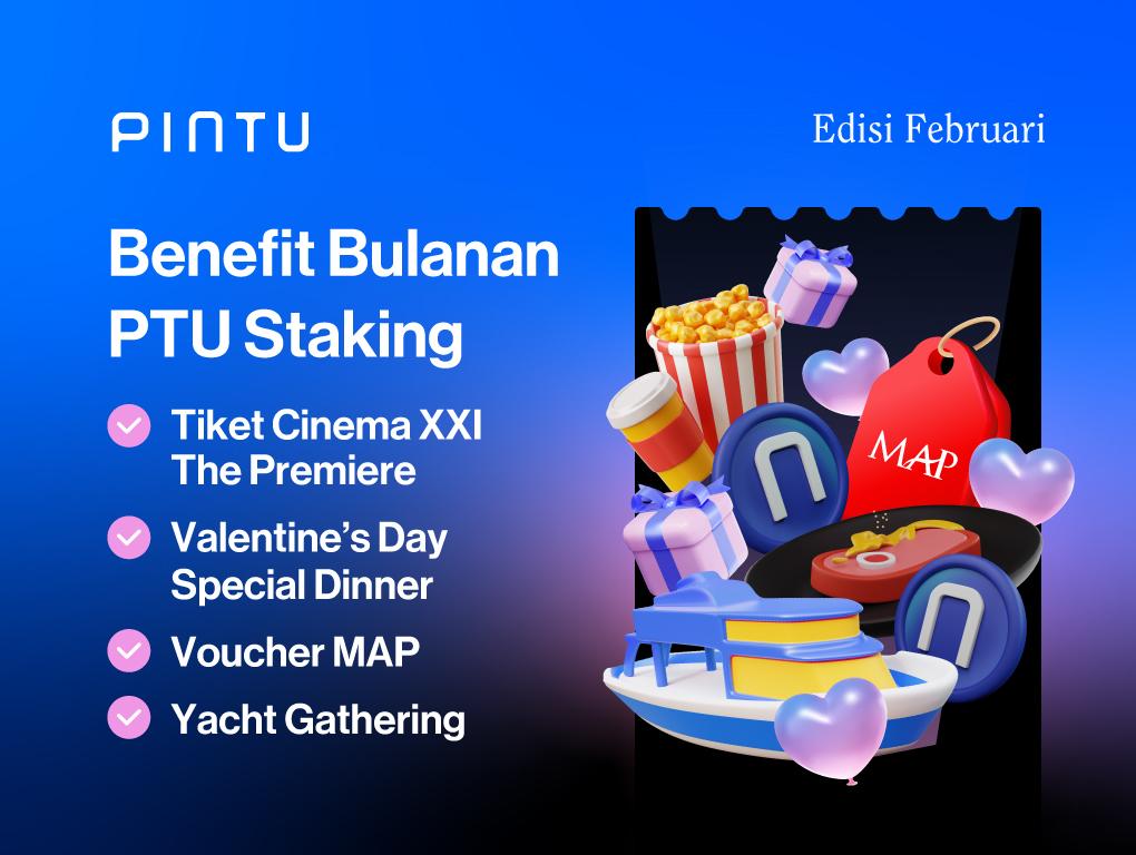 Gambar Weekend Seru! Benefit Tiap Minggu dengan Staking PTU, Edisi Bulan Februari