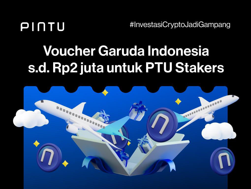 Gambar Staking PTU, Dapatkan Gratis Voucher Garuda